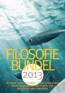 Filosofiebundel - 2013 - Ruud Welten, Paul van Tongeren, ...