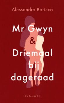 Mr Gwyn en Driemaal bij dageraad - Alessandro Baricco