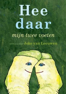 Hee daar mijn twee voeten - Joke van Leeuwen