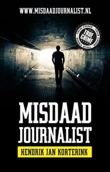 Misdaadjournalist - Hendrik Jan Korterink