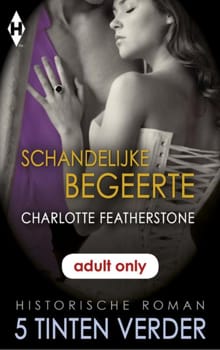 Schandelijke begeerte - Charlotte Featherstone
