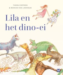 Lila en het dinosaurus-ei - Thera Coppens