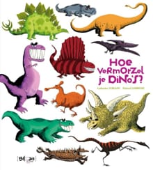 Hoe vermorzel je dino's? - Catherine Leblanc