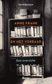 Anne Frank en het verraad - David Barnouw
