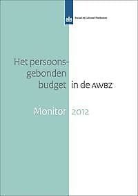 Het persoonsgebonden budget in de AWBZ Monitor 2012 - Ab van der Torre, Ingrid Ooms