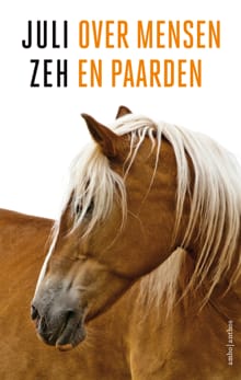 Over mensen en paarden - Juli Zeh