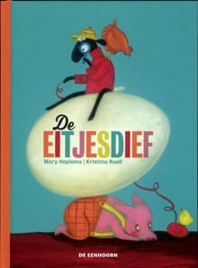 De eitjesdief - Mary Heylema