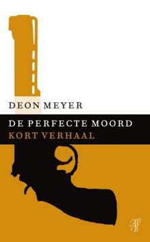De perfecte moord - Deon Meyer