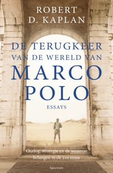 De terugkeer van de wereld van Marco Polo - Robert Kaplan