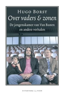 Over vaders en zonen - Hugo Borst