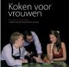 Koken voor vrouwen - Jonathan van het Reve, Diede H. De Jong