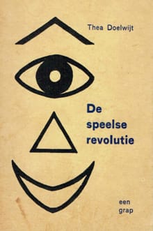 De speelse revolutie - Thea Doelwijt