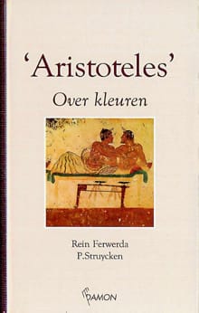 Over kleuren -  Aristoteles, P. Struycken