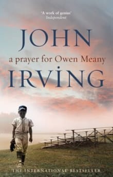 Prayer for Owen Meany, A - John Irving