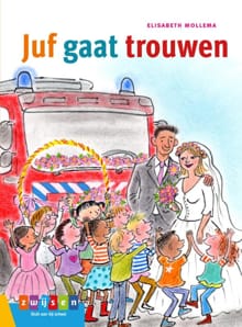 Juf gaat trouwen - Elisabeth Mollema