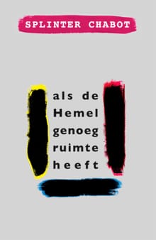 als de Hemel genoeg ruimte heeft - Splinter Chabot