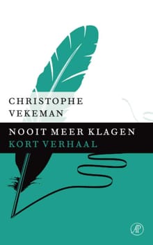 Nooit meer klagen - Christophe Vekeman