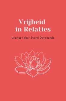 Vrijheid in Relaties - Swami Dayananda