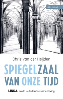Spiegelzaal van onze tijd - Chris van der Heijden