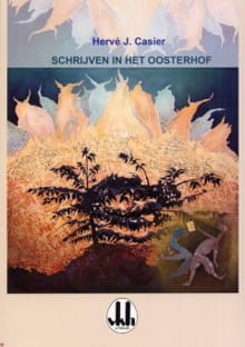 Schrijven in het Oosterhof - Herv J. Casier, Hervé J. Casier