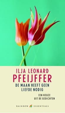de maan heeft geen liefde nodig - Ilja L. Pfeijffer, Ilja Leonard Pfeijffer, ...