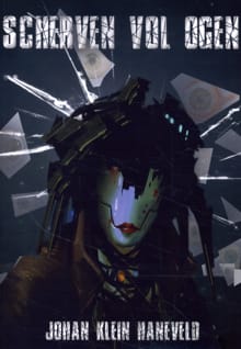 Scherven vol ogen - Johan Klein Haneveld