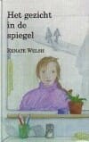 Het gezicht in de spiegel - Renate Welsh