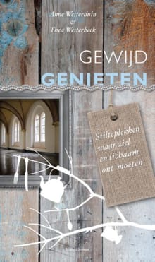 Gewijd genieten - Anne Westerduin, Thea Westerbeek