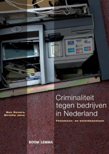 Criminaliteit tegen bedrijven in Nederland - Ben Rovers, Mireille Jans, ...