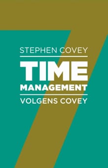 Timemanagement volgens Covey - Stephen R. Covey, Rebecca Merrill, ...