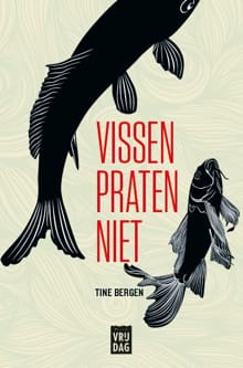 Vissen praten niet - Tine Bergen