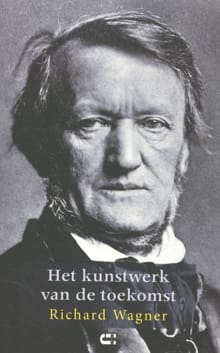 Het kunstwerk van de toekomst - Richard Wagner