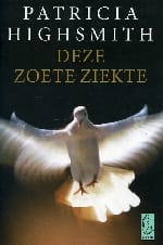 Deze zoete ziekte - Patricia Highsmith