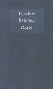Brieven - Anton Tsjechov, Maxim Gorki, ...