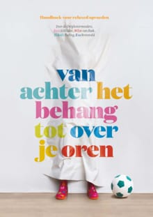Van achter het behang tot over je oren - Roos Schlikker, Miloe van Beek, ...