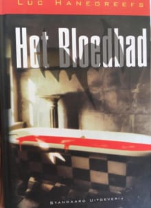 Het bloedbad -  Hanegreefs, Luc Hanegreefs