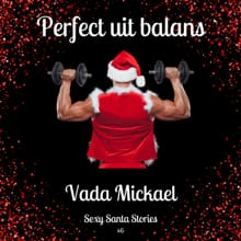 Kerst: Perfect uit balans - Vada Mickael