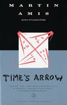 Time's Arrow - Martin Amis
