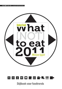 What (not) to eat 2011 - Marjan Ippel
