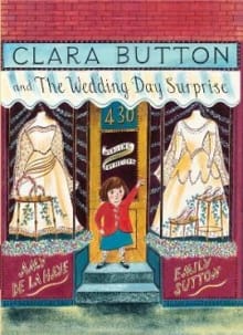 Clara Button and the Wedding Day Surprise - Amy de la Haye, Emily Sutton