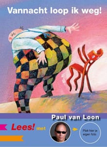 Lees! Vannacht loop ik weg! - Paul van Loon, Paul Van Loon, ...