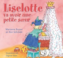 Liselotte va avoir une petite soeur - Marianne Busser, Ron Schröder
