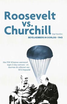 Roosevelt versus Churchill - Nigel Hamilton