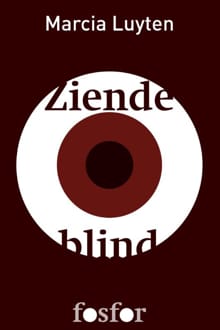 Ziende blind - Marcia Luyten