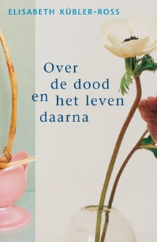 Over de dood en het leven daarna - Elisabeth Kubler-Ross