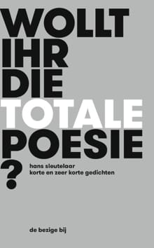 Wollt ihr die totale Poesie? - Hans Sleutelaar