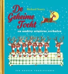 De geheime tocht en andere winterse verhalen - R. Scarry, Richard Scarry, ...