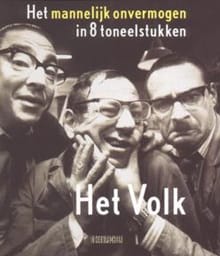 Het Volk - Bert Bunschoten, Aike Dirkzwager, ...