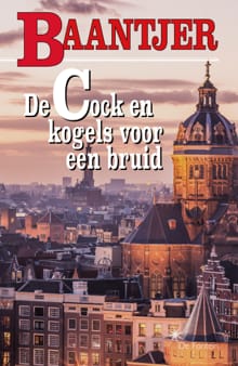 De Cock en kogels voor een bruid - A.C. Baantjer
