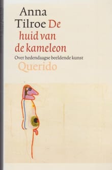 De huid van de kameleon -  Tilroe, Anna Tilroe